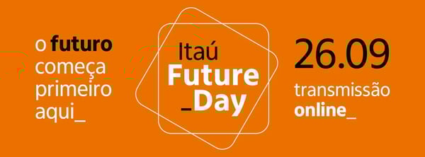 banner de divulgação da transmissão online do evento Itaú Future Day